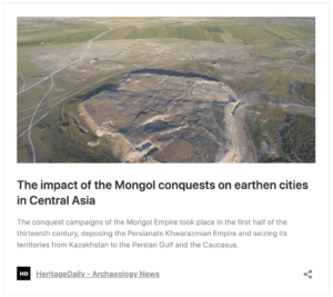 https://www.heritagedaily.com/2023/05/the-impact-of-the-mongol-conquests-on-earthen-cities-in-central-asia/147265